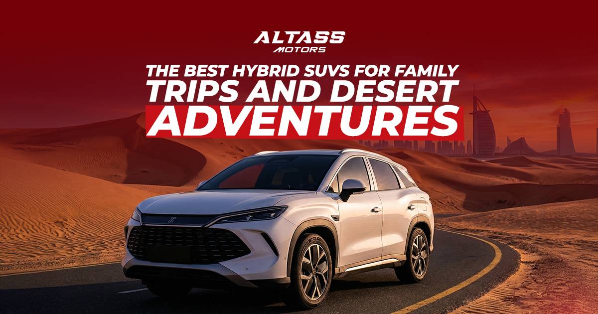 High Performance: The Best Hybrid SUVs for Family Trips and Desert Adventures